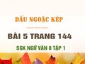 Bài 5 trang 144 SGK Ngữ văn 8 tập 1