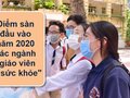 Điểm sàn đầu vào 2020 ngành giáo viên và sức khỏe