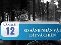 So sánh nhân vật Dít (Rừng xà nu) và Chiến (Những đứa con trong gia đình)