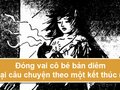 Đóng vai cô bé bán diêm kể lại câu chuyện theo một kết thúc mới