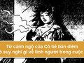 Từ cảnh ngộ của cô bé bán diêm em có suy nghĩ gì về tình người trong cuộc sống
