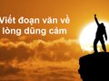 Viết đoạn văn về lòng dũng cảm