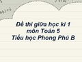 Đề thi giữa học kì 1 môn Toán 5 Tiểu học Phong Phú B năm 2020