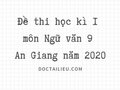 Đề thi học kì 1 môn Ngữ văn 9 tỉnh An Giang năm 2020/2021