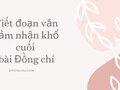 Viết đoạn văn cảm nhận khổ cuối bài Đồng chí