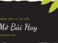 Mở bài hay : Công thức và các mẫu mở bài hay giúp bạn đạt điểm cao