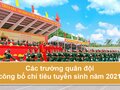 Các trường quân đội công bố chỉ tiêu tuyển sinh năm 2021