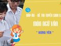 Đáp án đề thi vào lớp 10 môn văn Hưng Yên 2024 - 2025