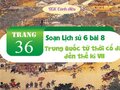 Soạn Lịch sử 6 bài 8 : Trung Quốc từ thời cổ đại đến thế kỉ VII (SGK Cánh diều)