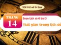 Soạn Lịch sử 6 bài 3 : Thời gian trong lịch sử (Kết nối tri thức)