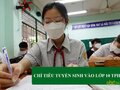 Chỉ tiêu tuyển sinh vào lớp 10 2024 TPHCM tất cả các trường