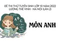 Đề thi thử vào 10 môn tiếng Anh lần 2 Lương Thế Vinh - Hà Nội 2022
