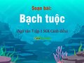 Soạn bài Bạch tuộc sách Cánh diều