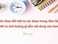 Nếu thay đổi trật tự các đoạn trong Cốm Vòng thì có ảnh hưởng gì đến nội dung văn bản?