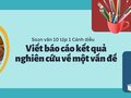 Soạn bài viết báo cáo kết quả nghiên cứu về một vấn đề lớp 10 Cánh diều