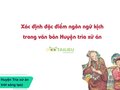 Xác định đặc điểm ngôn ngữ kịch trong văn bản Huyện trìa xử án