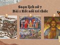 Soạn lịch sử 7 bài 1 Kết nối tri thức