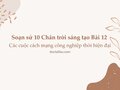 Soạn sử 10 Chân trời bài 12: Các cuộc cách mạng công nghiệp thời hiện đại