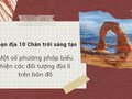Soạn địa 10 chân trời sáng tạo bài 1: Một số phương pháp biểu hiện ...