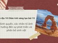 Soạn địa 10 chân trời sáng tạo bài 15: Sinh quyển, các nhân tố ảnh hưởng