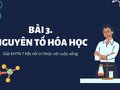 Giải KHTN 7 Bài 3 Nguyên tố hóa học Kết nối tri thức
