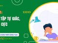 GDCD 7 Chân trời sáng tạo Bài 3 :  Học tập tự giác, tích cực