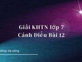 Giải KHTN lớp 7 Cánh Diều Bài 12