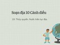 Soạn Địa 10 Cánh diều bài 10: Thủy quyển. Nước trên lục địa.