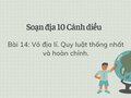 Soạn Địa 10 Cánh diều bài 14: Vỏ địa lí. Quy luật thống nhất và hoàn chỉnh