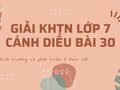Giải KHTN lớp 7 Cánh Diều Bài 30