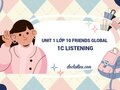 Unit 1 lớp 10 Friends Global 1C Listening