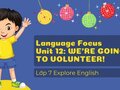 Language Focus Unit 12 lớp 7 Explore English