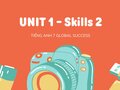 Tiếng Anh 7 Global success Unit 1 Skills 2