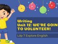 Writing Unit 12 lớp 7 Explore English