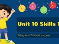 Tiếng Anh 7 Global success Unit 10 Skills 1