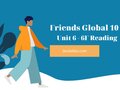 Unit 6 lớp 10 Friends Global 6F Reading