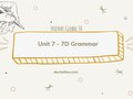 Unit 7 lớp 10 Friends Global 7D Grammar