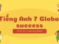 Tiếng Anh 7 Global success Unit 10 Looking Back