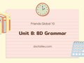 Unit 8 lớp 10 Friends Global 8D Grammar