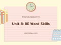 Unit 8 lớp 10 Friends Global 8E Word Skills