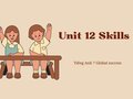 Tiếng Anh 7 Global success Unit 12 Skills 1