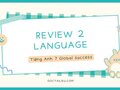 Tiếng Anh 7 Global success Review 2 Language