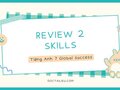 Tiếng Anh 7 Global success Review 2 Skills