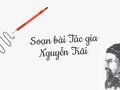 Soạn bài Tác gia Nguyễn Trãi 