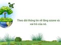 Theo dõi thông tin về tầng ozone và vai trò của nó
