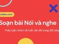 Soạn bài Nói và nghe trang 48 Ngữ Văn 7 Cánh Diều tập 2