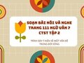 Soạn bài Nói và nghe trang 111 Ngữ Văn 7 CTST tập 2
