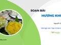 Soạn bài Hương khúc lớp 7 tập 2 Chân trời sáng tạo