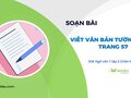 Soạn bài Viết văn bản tường trình trang 57 Ngữ văn 7 CTST