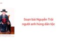 Soạn bài Nguyễn Trãi người anh hùng dân tộc